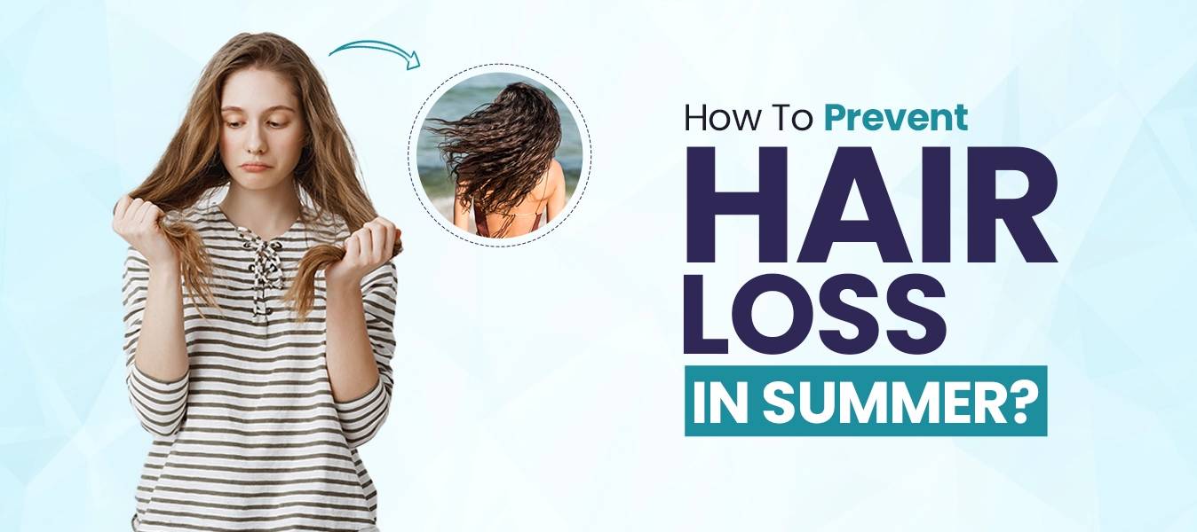 How to Prevent Hair Loss in Summer?